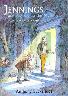 Jennings and the Key to the Mystery: Plays for Radio