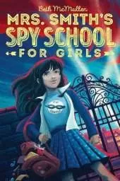 Mrs. Smith's Spy School for Girls