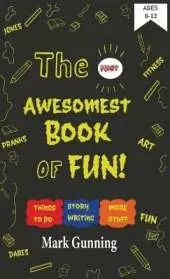 The Most Awesomest Book of Fun!