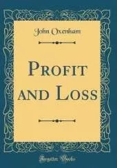 Profit and Loss (Classic Reprint)