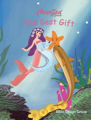 Bibia Marlisa and Friends: The Best Gift