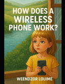 How Does a Wireless Phone Work?