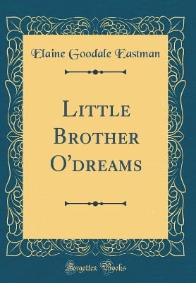Little Brother O'dreams (Classic Reprint)
