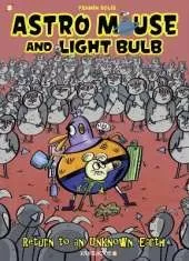 Astro Mouse and Light Bulb #3: Return to Beyond the Unknown
