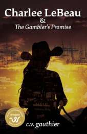 Charlee LeBeau & The Gambler's Promise