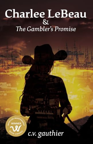 Charlee LeBeau & The Gambler's Promise