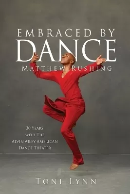 Embraced by Dance: Matthew Rushing