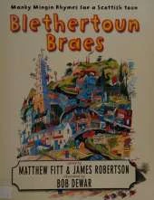 Blethertoun Braes: More Manky Minging Rhymes in Scots