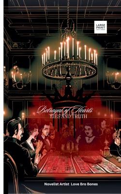 Betrayal of Hearts: Lies and Truth