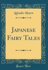 Japanese Fairy Tales (Classic Reprint)