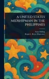 A United States Midshipman in the Philippines