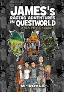 James's Ragtag Adventures in Questworld: Omnibus Volume 3