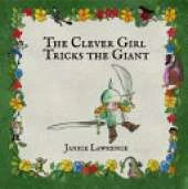 The Clever Girl Tricks the Giant: A Clever Girl Adventure About Standing Up to Bullies