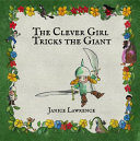 The Clever Girl Tricks the Giant: A Clever Girl Adventure About Standing Up to Bullies