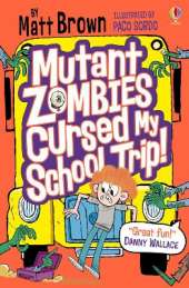 Mutant Zombies Cursed My School Trip