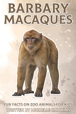Barbary Macaques: Fun Facts on Zoo Animals for Kids #40