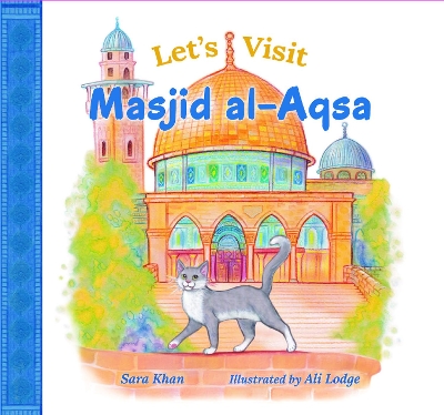 Let's Visit Masjid Al Aqsa