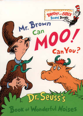 Mr. Brown Can Moo, Can You?: Dr. Seuss's Book of Wonderful Noises