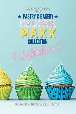 Kalorik MAXX Air Fryer 2 Cookbooks in 1: Pastry and Bakery Recipes