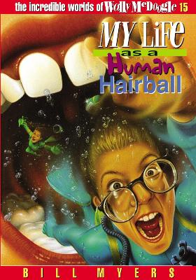 My Life as a Human Hairball