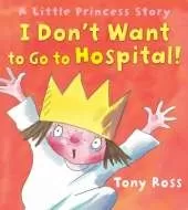 I Don't Want to Go to Hospital!