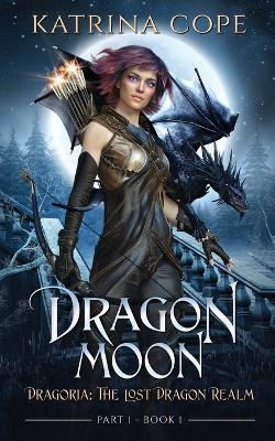 Dragon Moon: Part 1