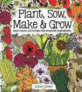 Plant, Sow, Make and Grow