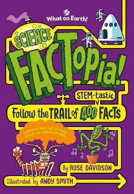 Science FACTopia!: Follow the Trail of 400 STEM-tastic facts! [Britannica]
