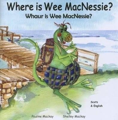 Where is Wee MacNessie?: Whaur is Wee MacNessie?