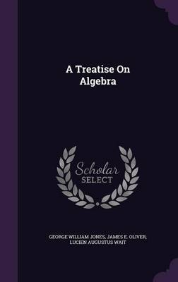 A Treatise on Algebra