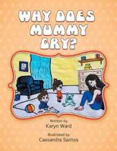 Why Does Mummy Cry?