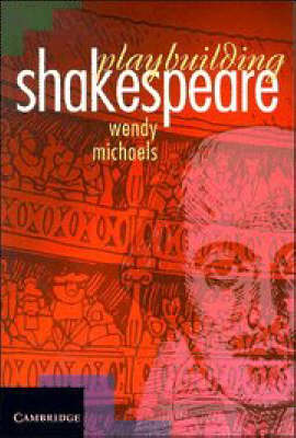Playbuilding Shakespeare