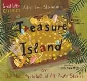 Treasure Island: or ?he Most Piratefull of All Pirate Stories