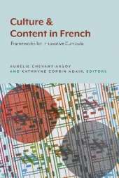 Culture and Content in French: Frameworks for Innovative Curricula