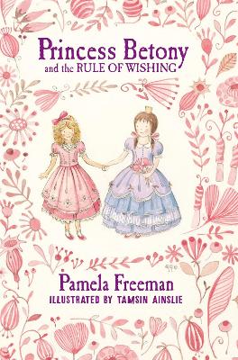 Princess Betony and the Rule of Wishing (Book 3)