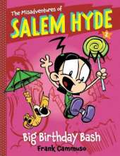 The Misadventures of Salem Hyde: Book Two: Big Birthday Bash