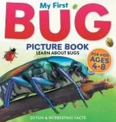 My First Bug Picture Book: Learn About Bugs For Kids Ages 4-8 30 Fun & Interesting Facts