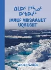 Water Words: Bilingual Inuktitut and English Edition