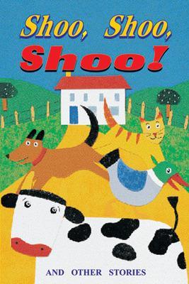 Shoo, Shoo, Shoo! And Other Stories Level 7