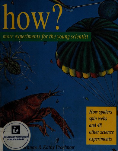 How?: More Experiments for the Young Scientists