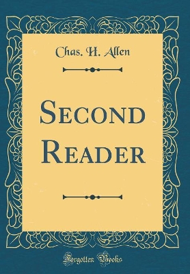 Second Reader (Classic Reprint)