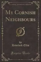 My Cornish Neighbours (Classic Reprint)