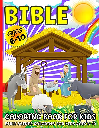 Bible Coloring Book: Bible Coloring Book For Kids ages 6-12 - Beautiful Bible Scenes Coloring For Boys And Girls