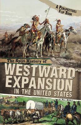 The Split History of Westward Expansion in the United States: A Perspectives Flip Book