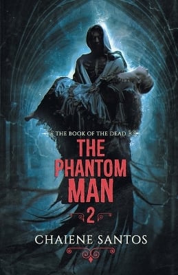 The Phantom Man: The Book of the Dead