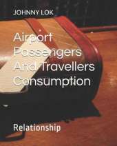 Airport Passengers And Travellers Consumption: Relationship