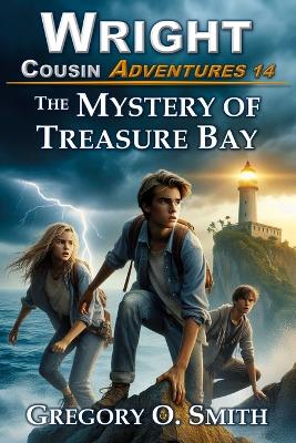 The Mystery of Treasure Bay: A fun and exciting mystery adventure for children and teens ages 8-14