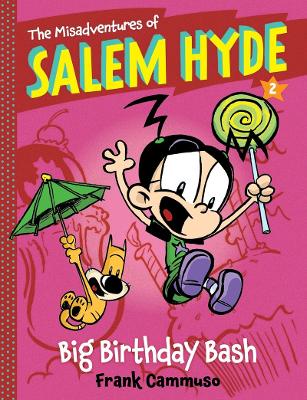 The Misadventures of Salem Hyde: Book Two: Big Birthday Bash: Book Two: Big Birthday Bash