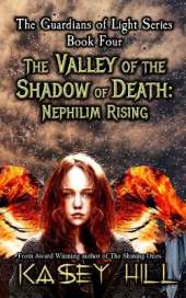 The Valley of the Shadow of Death: Nephilim Rising