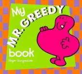 My Mr Greedy Board Book: Mr ME
